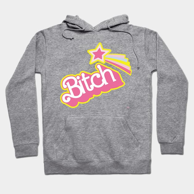 Barbie Bitch Star Hoodie by prometheus31